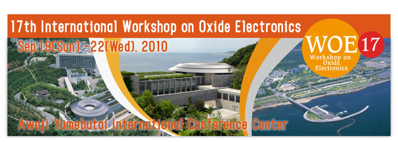 17th International Workshop on Oxide Electronics 17th International Workshop on Oxide Electronics